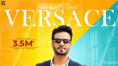 versace de brand song by mankirt aulakh|Mankirt Aulakh .